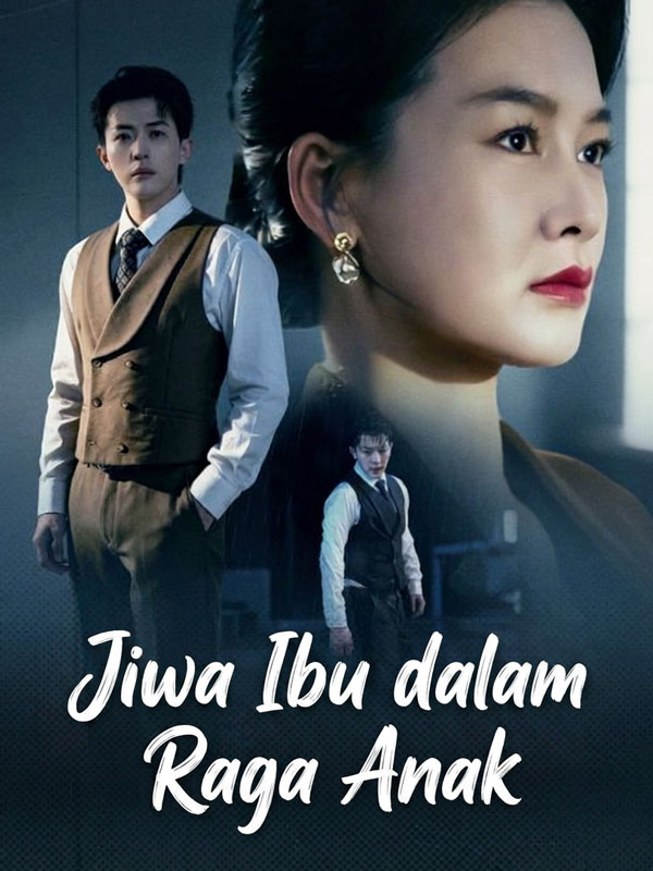 Watch Jiwa Ibu dalam Raga Anak (DramaBox) Full Episodes Free HD