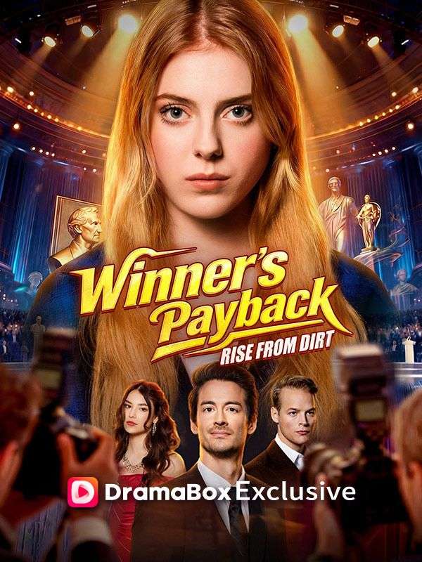 Watch Winner's Payback, Rise From Dirt (DramaBox) Full Episodes Free HD