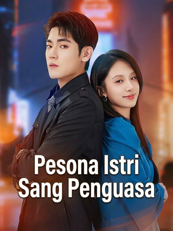 Watch Pesona Istri Sang Penguasa (DramaBox) Full Episodes Free HD