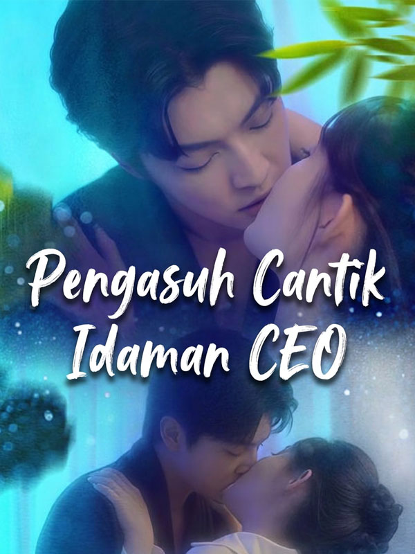 Watch Pengasuh Cantik Idaman CEO (DramaBox) Full Episodes Free HD