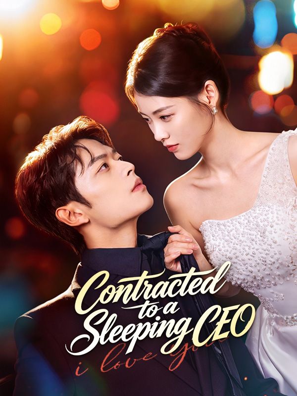 Watch Contracted to a Sleeping CEO (DramaBox) Full Episodes Free HD