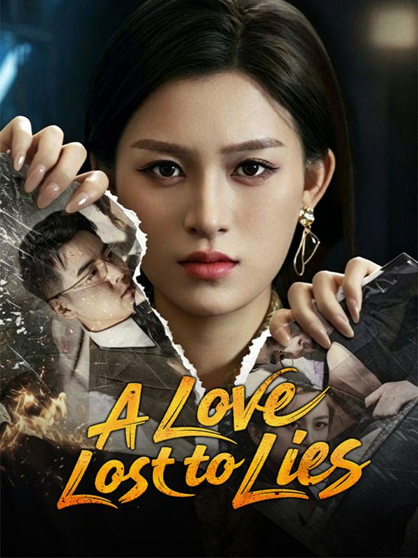 Watch A Love Lost to Lies (DramaBox) Full Episodes Free HD