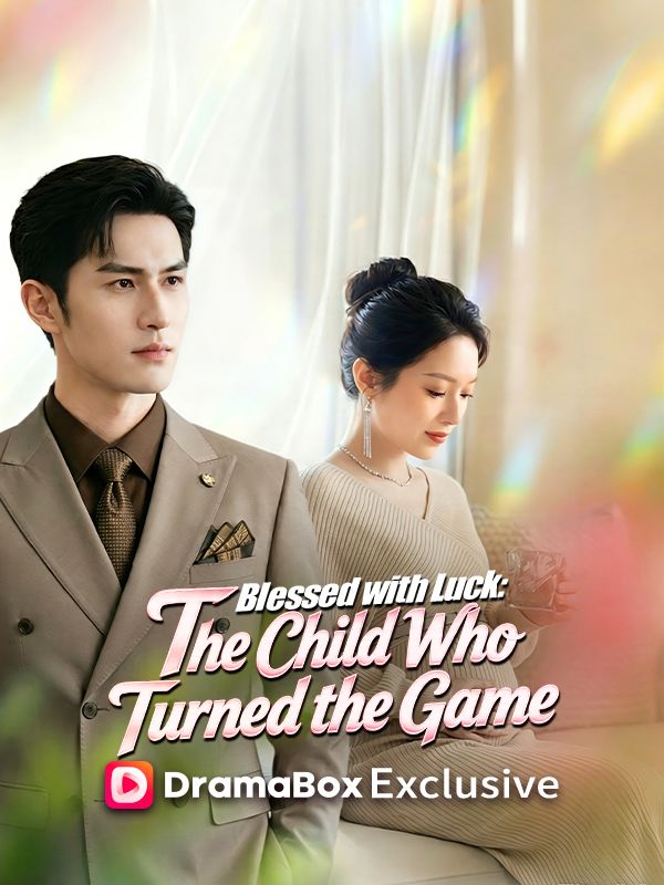 Watch Blessed with Luck: The Child Who Turned the Game (DUBBED) (DramaBox) Full Episodes Free HD