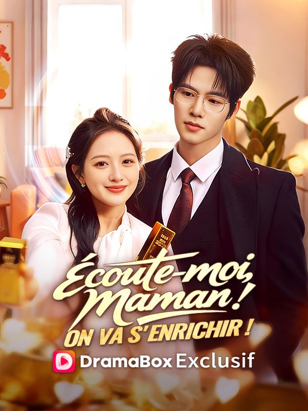 Watch Écoute-moi, maman ! On va s'enrichir ! ( Doublé ) (DramaBox) Full Episodes Free HD