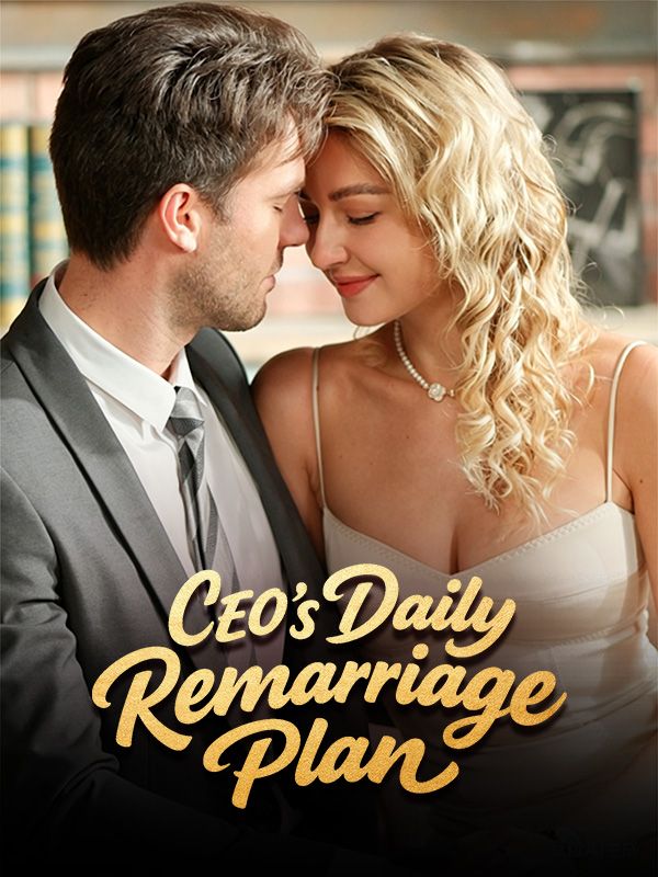 Watch CEO’s Daily Remarriage Plan (DramaBox) Full Episodes Free HD