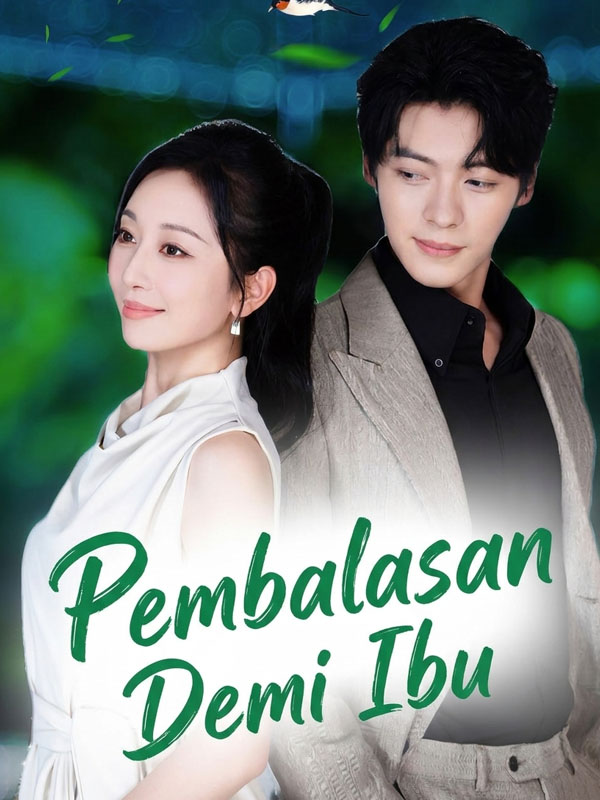 Watch Pembalasan Demi Ibu (DramaBox) Full Episodes Free HD