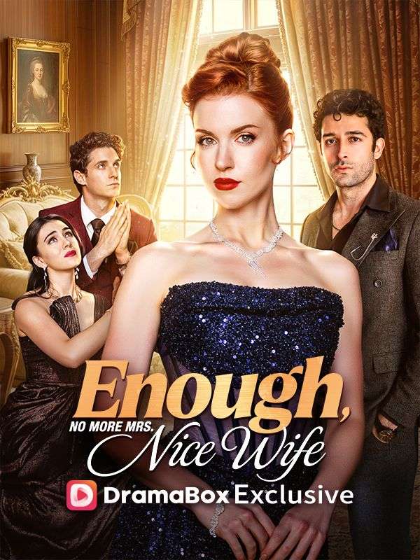 Watch Enough! No More Mrs.Nice Wife (DramaBox) Full Episodes Free HD