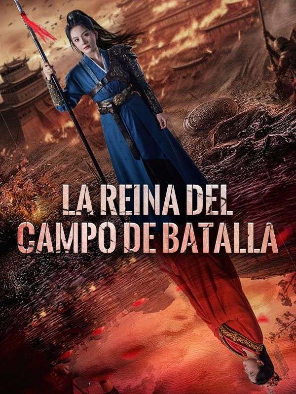 Watch La Reina del Campo de Batalla (Doblado) (DramaBox) Full Episodes Free HD