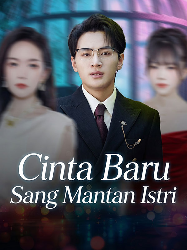 Watch Cinta Baru Sang Mantan Istri (DramaBox) Full Episodes Free HD