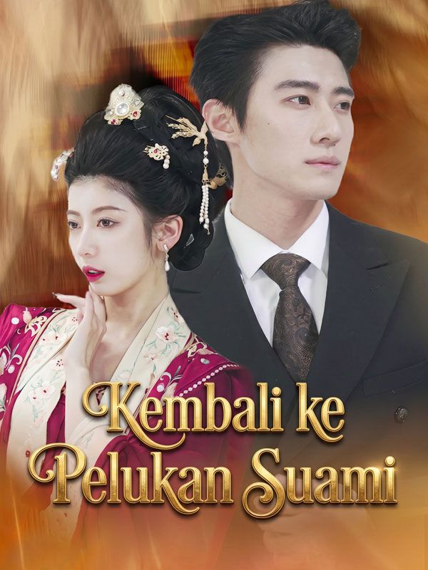 Watch Kembali ke Pelukan Suami (DramaBox) Full Episodes Free HD