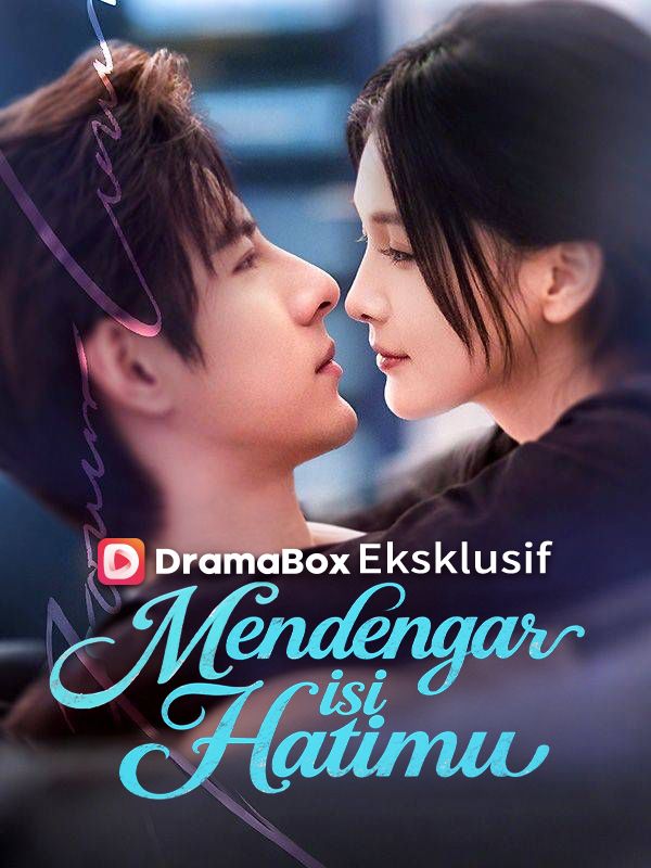 Watch Mendengar Isi Hatimu (DramaBox) Full Episodes