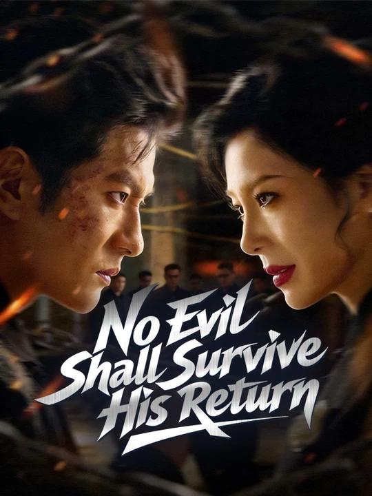 Watch No Evil Shall Survive His Return(DUBBED) (DramaBox) Full Episodes Free HD