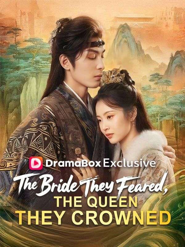 Watch The Bride They Feared, The Queen They Crowned (DUBBED) (DramaBox) Full Episodes Free HD