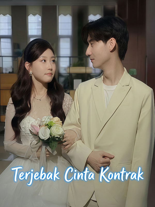 Watch Terjebak Cinta Kontrak (DramaBox) Full Episodes Free HD