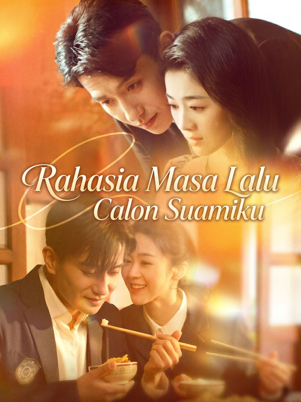 Watch Rahasia Masa Lalu Calon Suamiku (DramaBox) Full Episodes Free HD