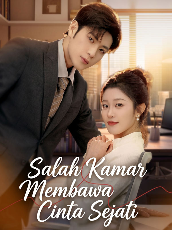 Watch Salah Kamar Membawa Cinta Sejati (DramaBox) Full Episodes Free HD