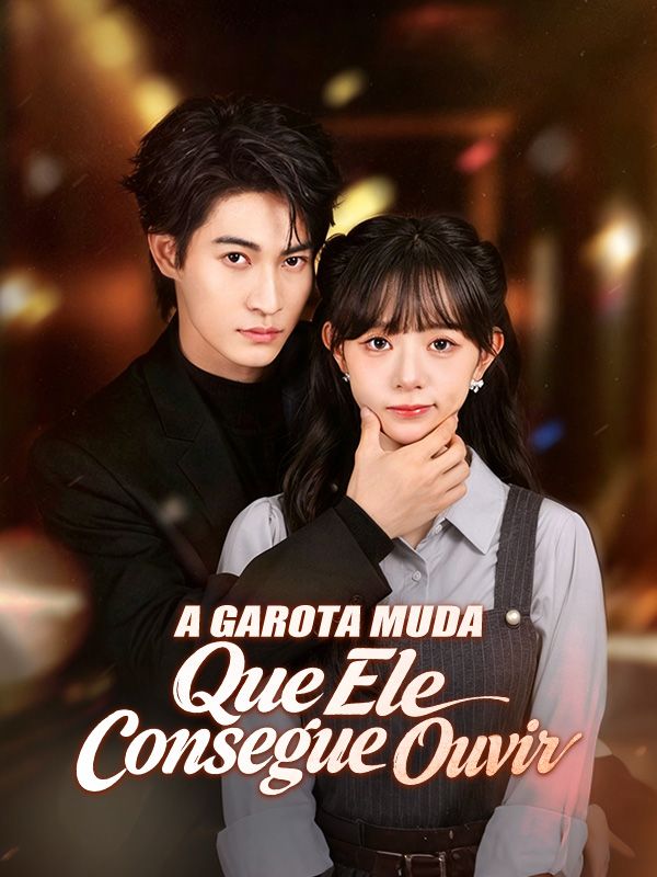 Watch A Garota Muda Que Ele Consegue Ouvir (DramaBox) Full Episodes Free HD