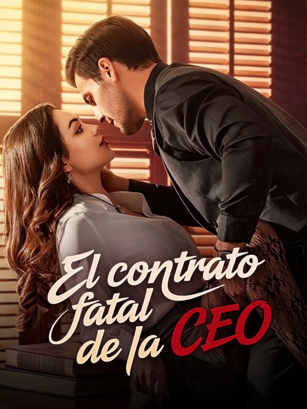 Watch El contrato fatal de la CEO (DramaBox) Full Episodes Free HD