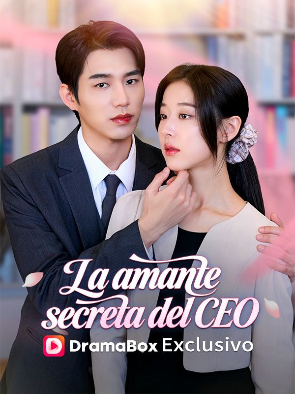 Watch La amante secreta del CEO (DramaBox) Full Episodes Free HD