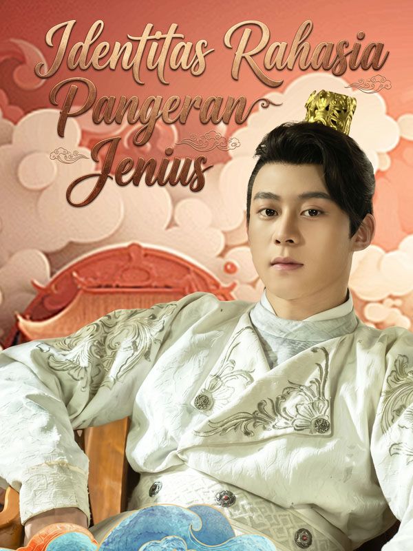 Watch Identitas Rahasia Pangeran Jenius (DramaBox) Full Episodes Free HD