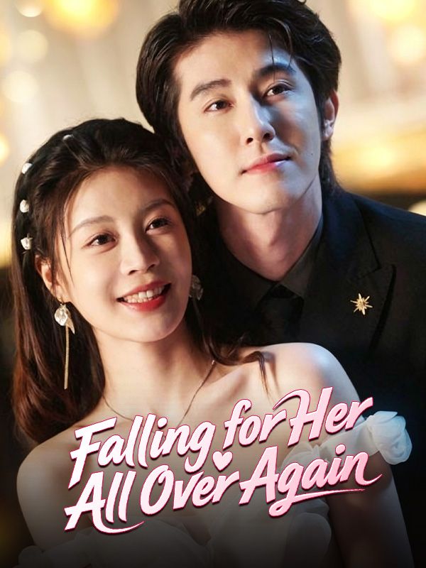 Watch Falling for Her All Over Again (DramaBox) Full Episodes Free HD