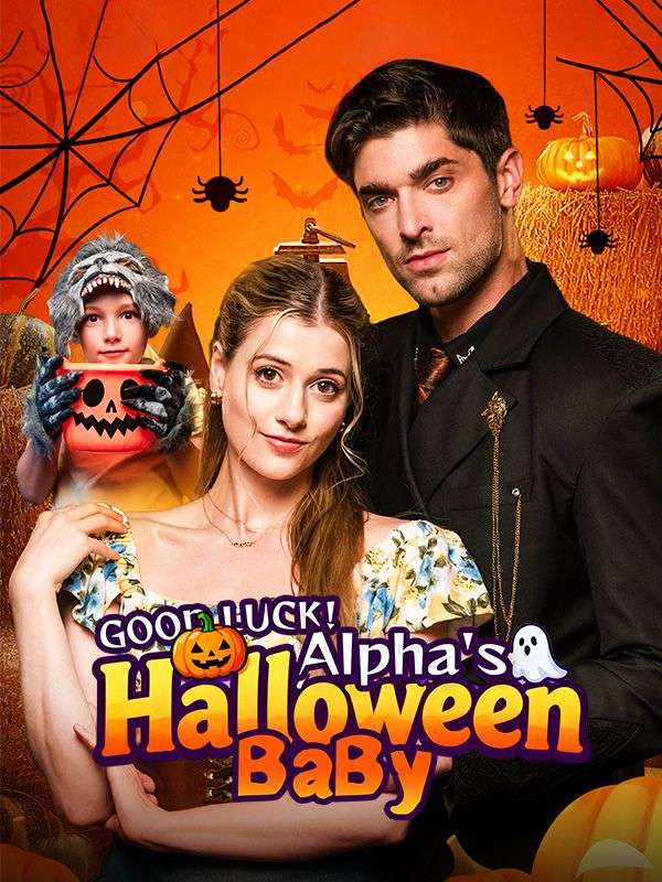 Watch Good Luck！Alpha’s Halloween Baby (DramaBox) Full Episodes Free HD