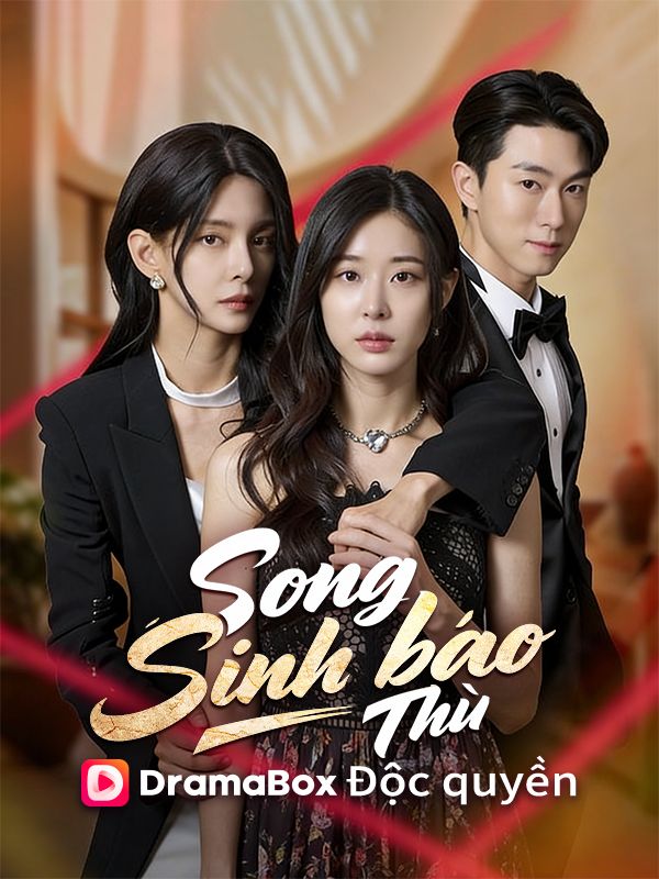 Watch Song Sinh Báo Thù (DramaBox) Full Episodes Free HD