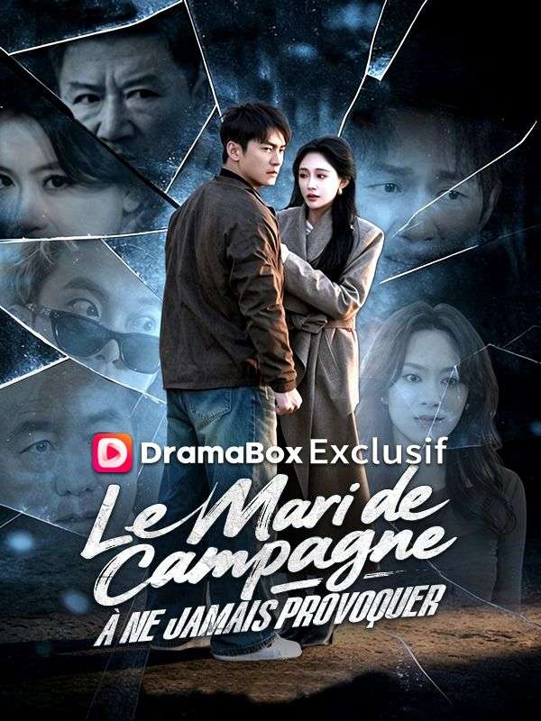 Watch Le Mari de Campagne à Ne Jamais Provoquer ( Doublé ) (DramaBox) Full Episodes Free HD