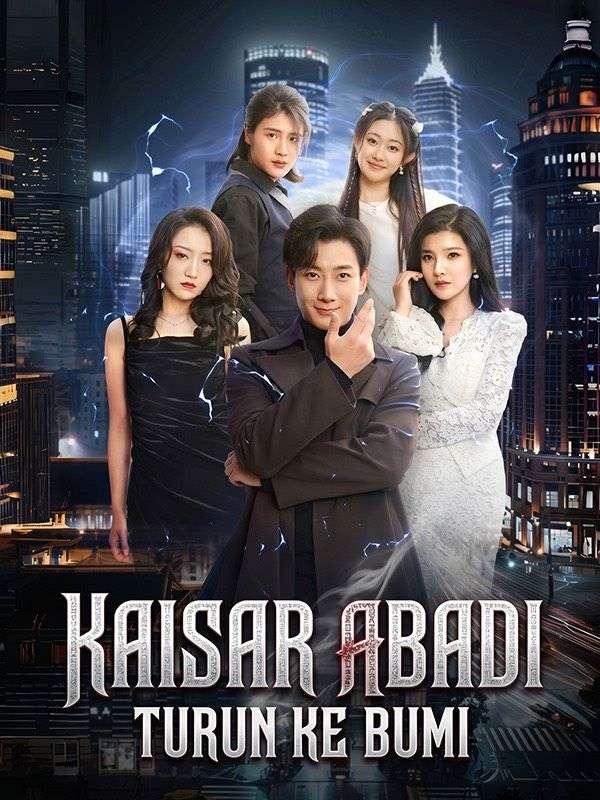 Watch Kaisar Abadi Turun ke Bumi (DramaBox) Full Episodes Free HD