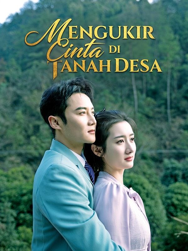Watch Mengukir Cinta Di Tanah Desa (DramaBox) Full Episodes Free HD