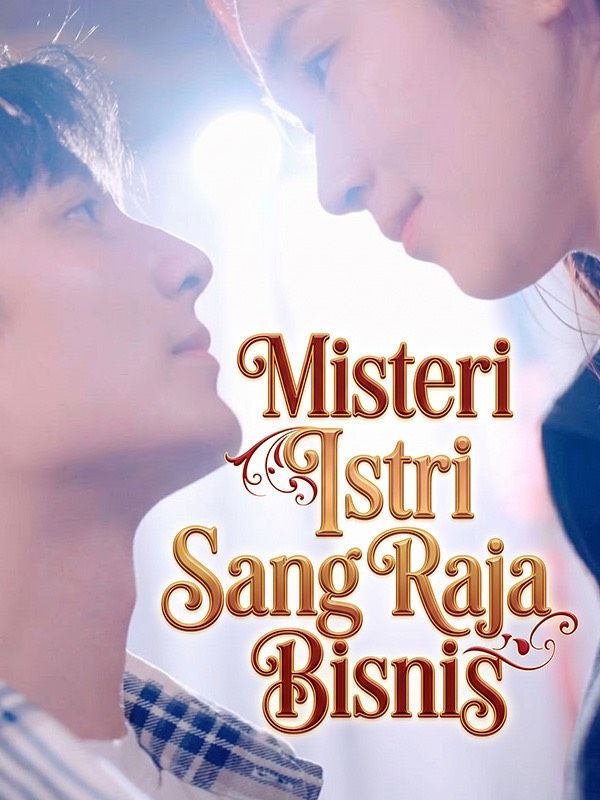 Watch Misteri Istri Sang Raja Bisnis (DramaBox) Full Episodes Free HD