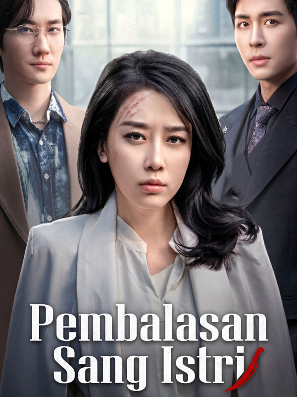 Watch Pembalasan Sang Istri (DramaBox) Full Episodes Free HD