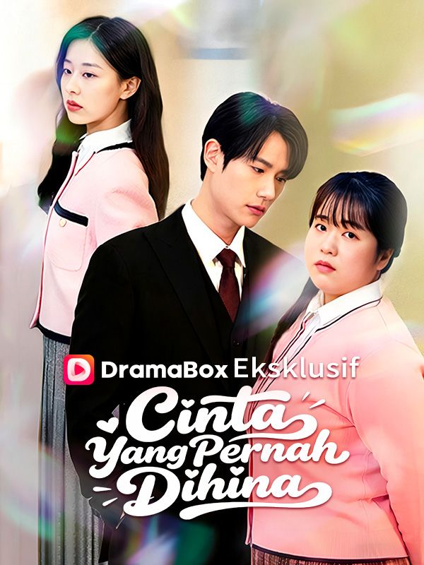 Watch Cinta Yang Pernah Dihina (DramaBox) Full Episodes Free HD