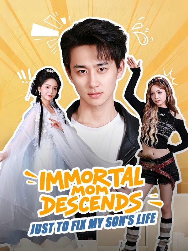 Watch Immortal Mom Descends: Just to Fix My Son's Life (DramaBox) Full Episodes Free HD