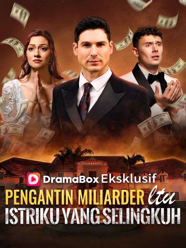 Watch Pengantin Miliarder Itu Istriku yang Selingkuh (DramaBox) Full Episodes Free HD