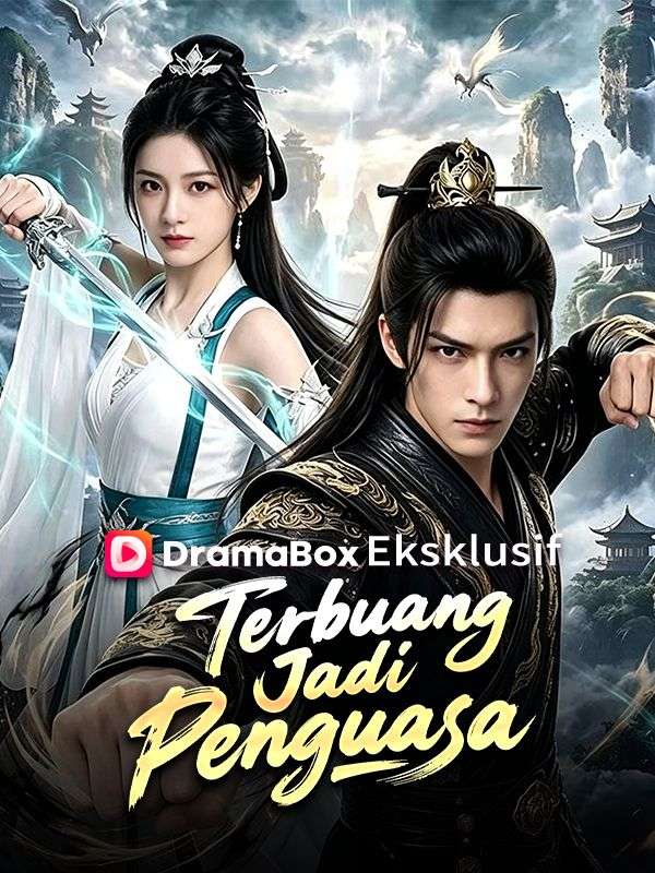 Watch Terbuang Jadi Penguasa (DramaBox) Full Episodes Free HD