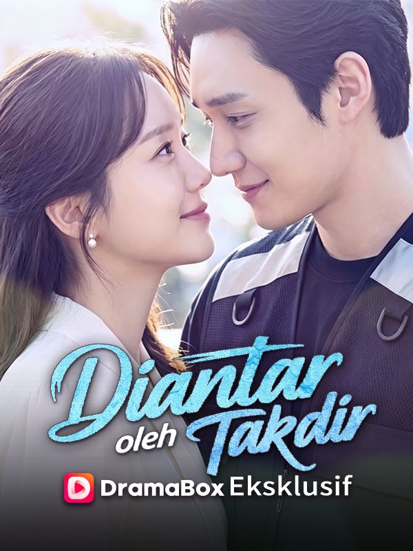 Watch Diantar oleh Takdir (DramaBox) Full Episodes