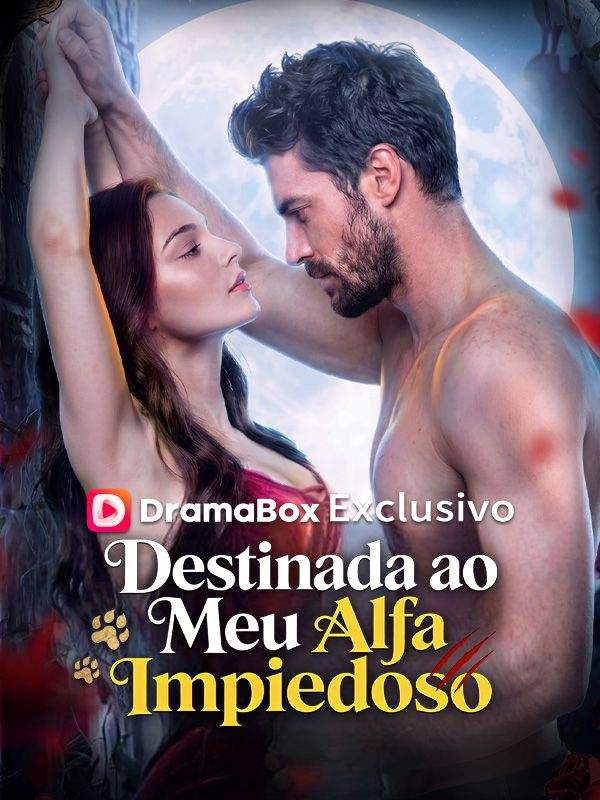 Watch Destinada ao Meu Alfa Impiedoso (Dublado) (DramaBox) Full Episodes Free HD