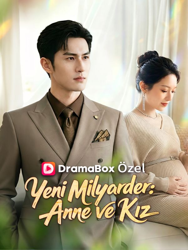 Watch Yeni Milyarder: Anne ve Kız (DramaBox) Full Episodes Free HD