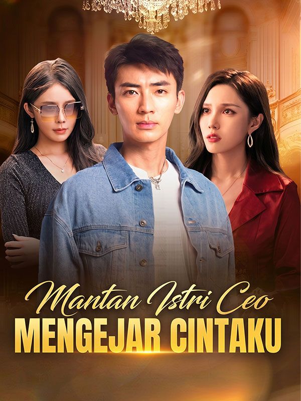 Watch Mantan Istri CEO Mengejar Cintaku (DramaBox) Full Episodes Free HD
