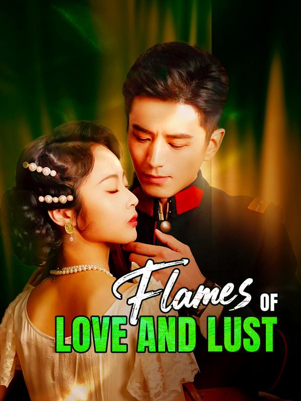 Watch Flames of Love and Lust (DUBBED) (DramaBox) Full Episodes Free HD