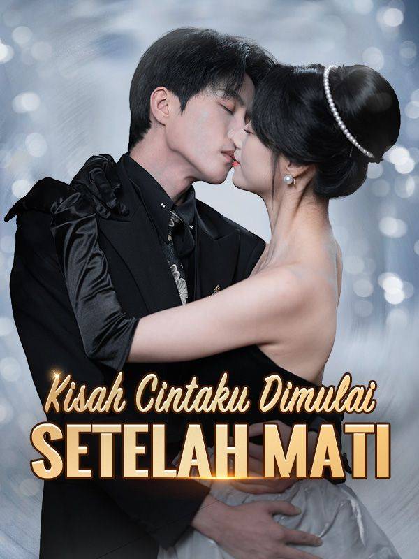 Watch Kisah Cintaku Dimulai Setelah Mati (Sulih Suara) (DramaBox) Full Episodes Free HD