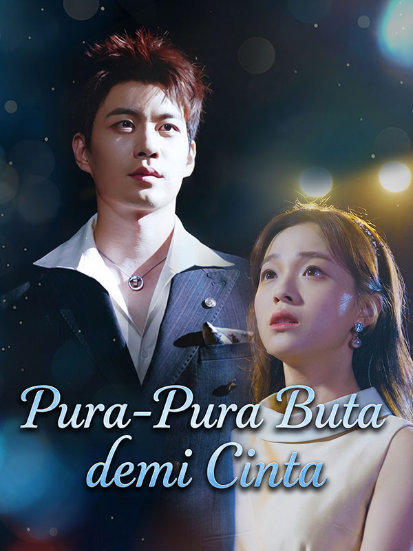 Watch Pura-Pura Buta demi Cinta (DramaBox) Full Episodes Free HD