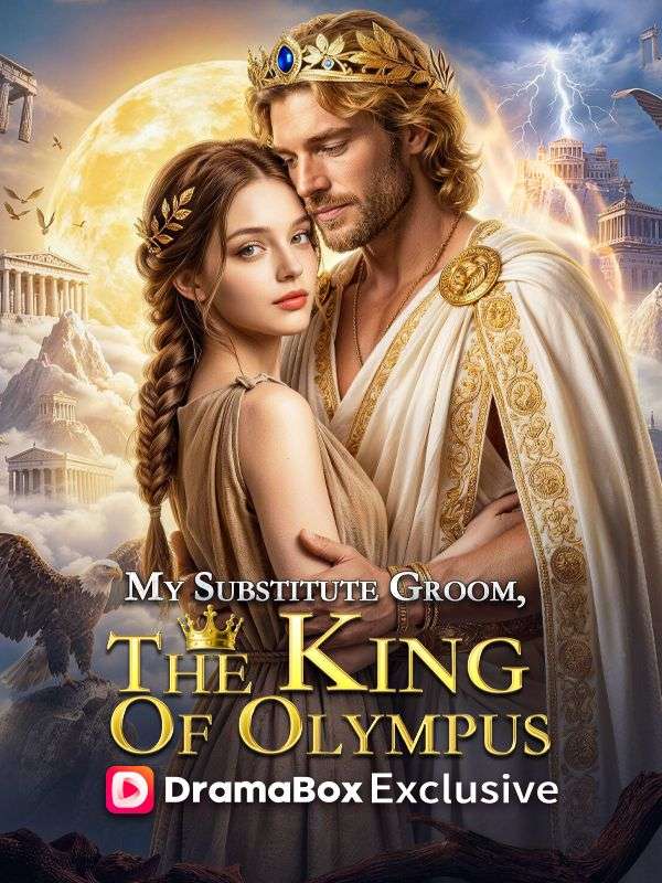 Watch My Substitute Groom, The King Of Olympus (DramaBox) Full Episodes Free HD