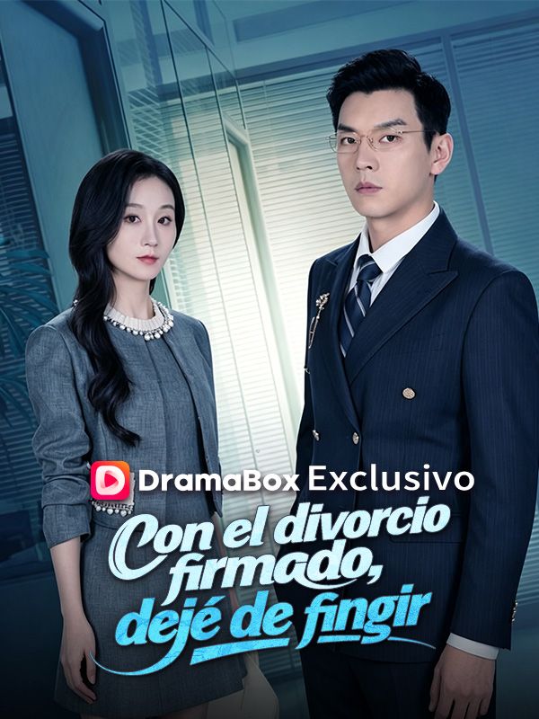 Watch Con el divorcio firmado, dejé de fingir (DramaBox) Full Episodes Free HD