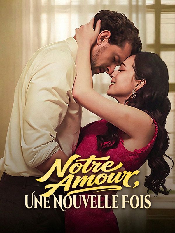Watch Notre Amour, Une Nouvelle Fois (DramaBox) Full Episodes Free HD