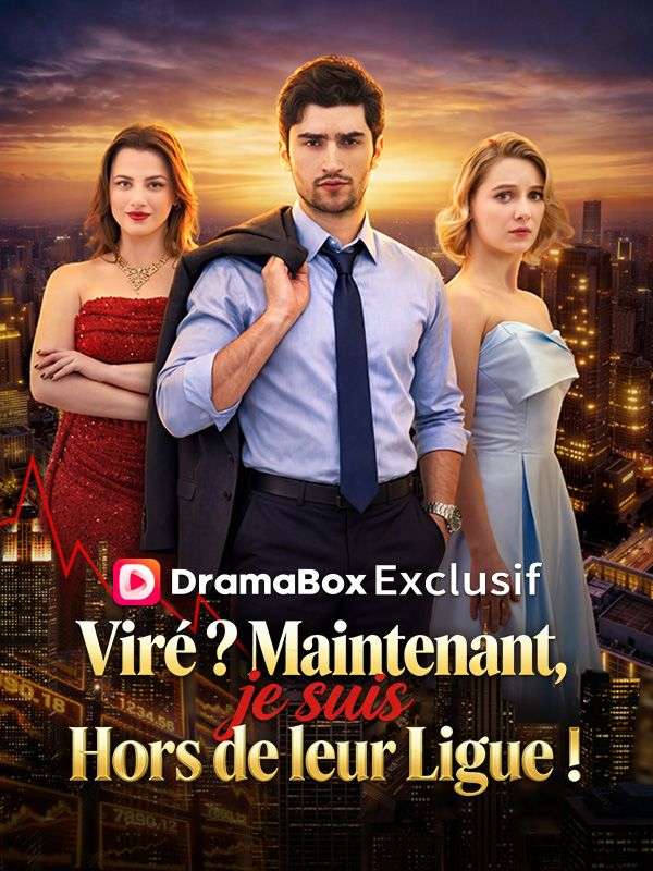 Watch Viré ? Maintenant, je suis Hors de leur Ligue ! ( Doublé ) (DramaBox) Full Episodes Free HD