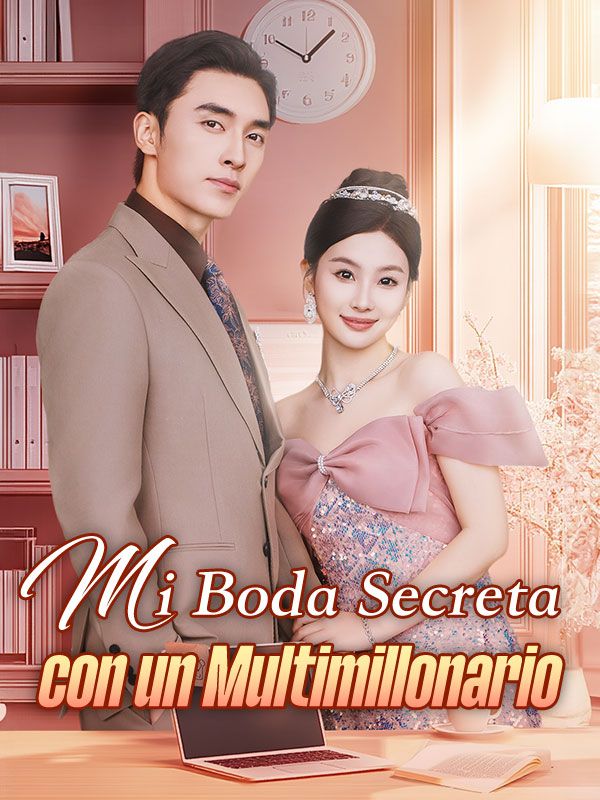 Watch Mi Boda Secreta con un Multimillonario (Doblado) (DramaBox) Full Episodes Free HD