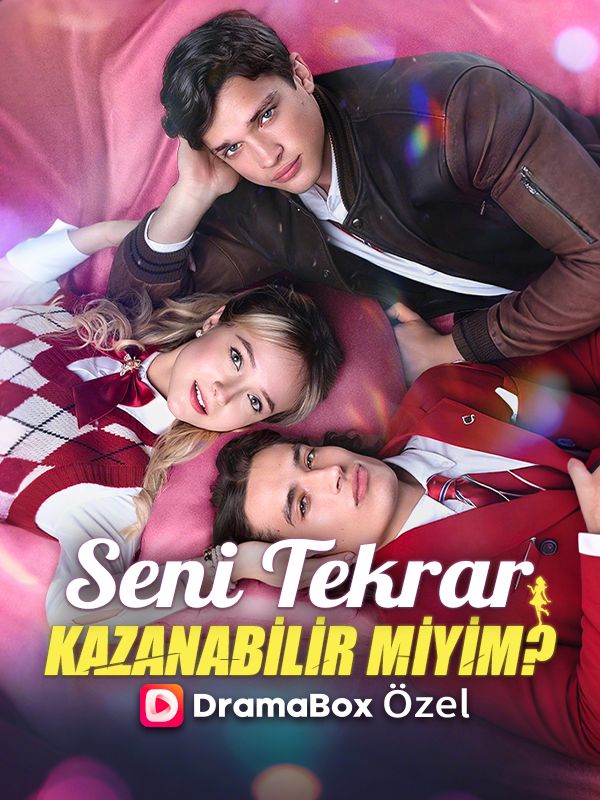 Watch Seni Tekrar Kazanabilir Miyim? (DramaBox) Full Episodes Free HD