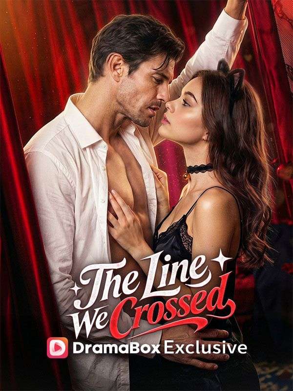 Watch The Line We Crossed (DramaBox) Full Episodes Free HD